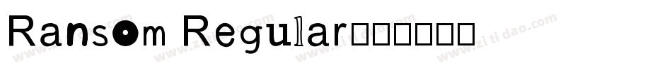 Ransom Regular字体转换